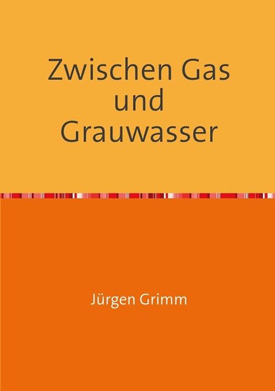 Zwischen Gas und Grauwasser