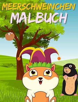 Meerschweinchen Malbuch: Malvorlagen für Kinder im Alter von 4-12 Jahren, Kleinkinder und Erwachsene: 48 einzigartige und glückliche Designs für Meerschweinchenliebhaber