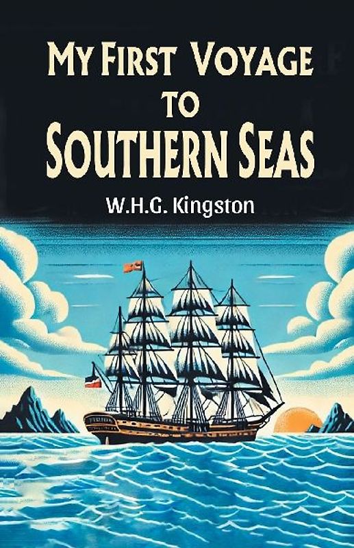 My First Voyage to Southern Seas