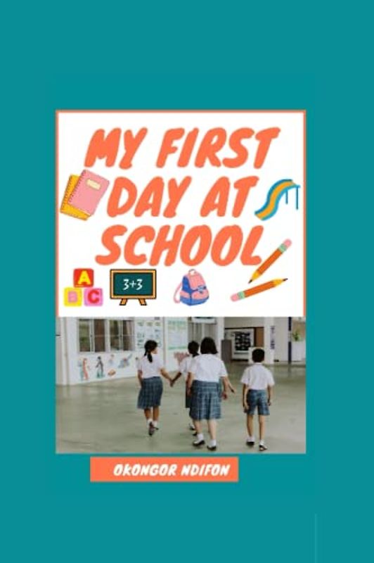 MY FIRST DAY AT SCHOOL