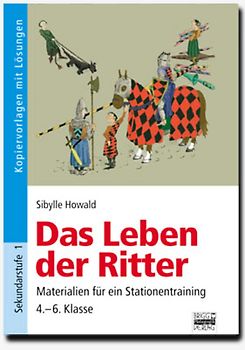 Brigg: Geschichte / Das Leben der Ritter