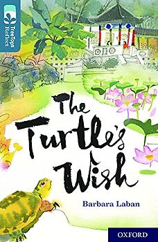 Oxford Reading Tree TreeTops Reflect: Oxford Level 19: The Turtle's Wish
