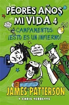 Los peores años de mi vida 4, Campamentos : ¡esto es un infierno!