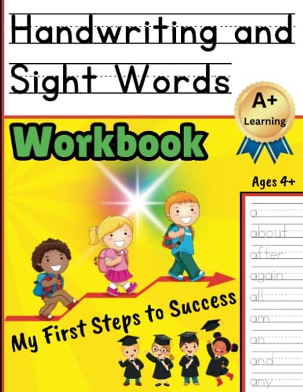 Handwriting and Sight Words Workbook: Trace, practice, and learn over 100 essential sight words for kids learning to read and write: ages 4-8