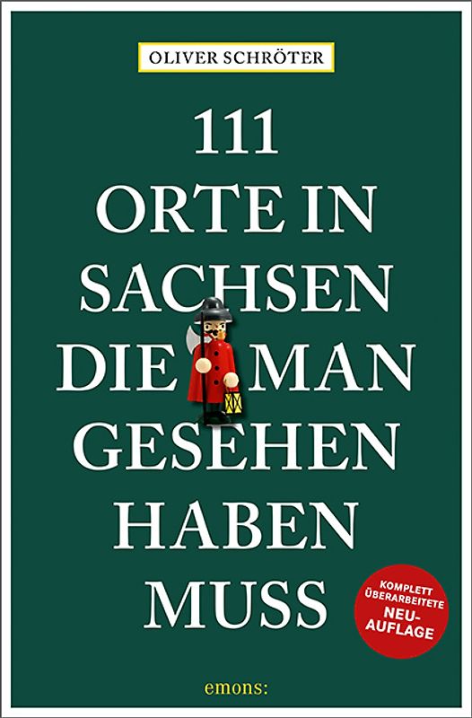111 Orte in Sachsen die man gesehen haben muss