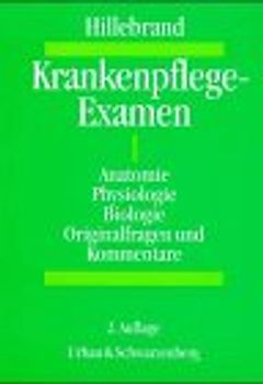 Krankenpflegeexamen. Anatomie, Physiologie, Biologie. Originalfragen und Kommentare