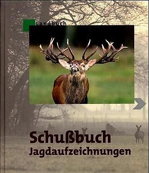 Schussbuch - Jagdaufzeichnungen