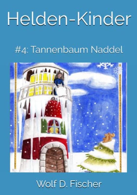 Helden-Kinder: #4: Tannenbaum Naddel