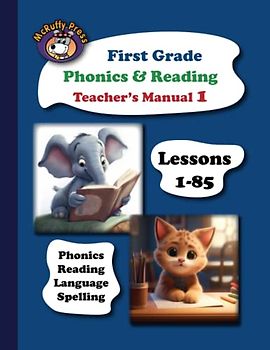 First Grade Phonics & Reading Teacher's Manual Part 1: Lessons 1 to 85