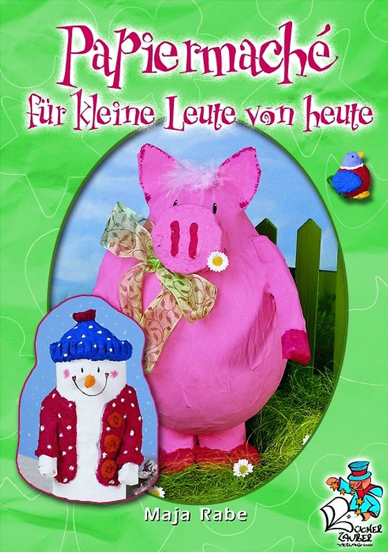 Papiermache für kleine Leute von heute