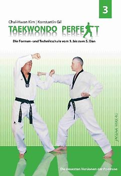 TAEKWONDO PERFEKT 3 Die neuesten Versionen der Poomsae