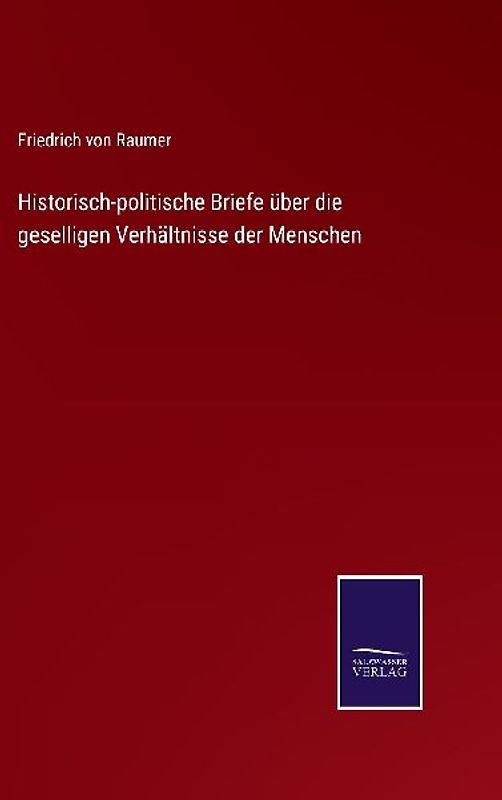 Historisch-politische Briefe über die geselligen Verhältnisse der Menschen