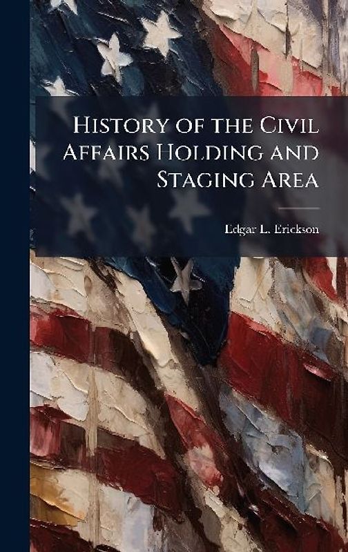 History of the Civil Affairs Holding and Staging Area
