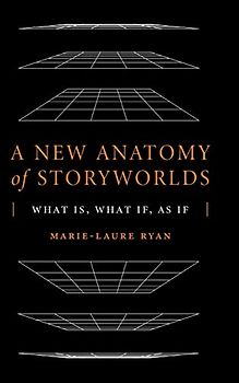 A New Anatomy of Storyworlds