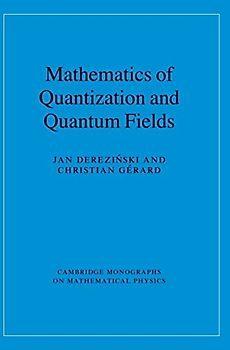 Mathematics of Quantization and Quantum Fields