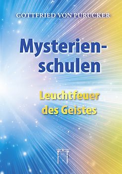 Mysterienschulen - Leuchtfeuer des Geistes
