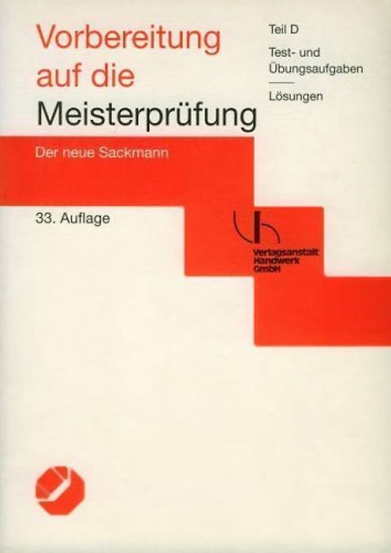 Vorbereitung auf die Meisterprüfung - Der neue Sackmann. Band 1: Textband. Band 2: Test- und Übungsaufgaben
