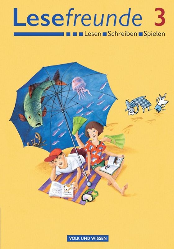 Lesefreunde. Lesen - Schreiben - Spielen. Östliche Bundesländer und... / 3. Schuljahr - Lesebuch