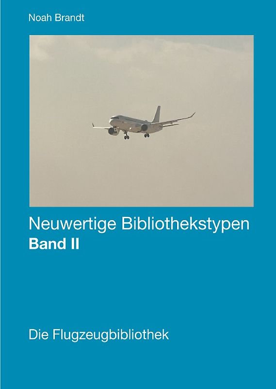 Neuwertige Bibliothekstypen / Die Flugzeugbibliothek