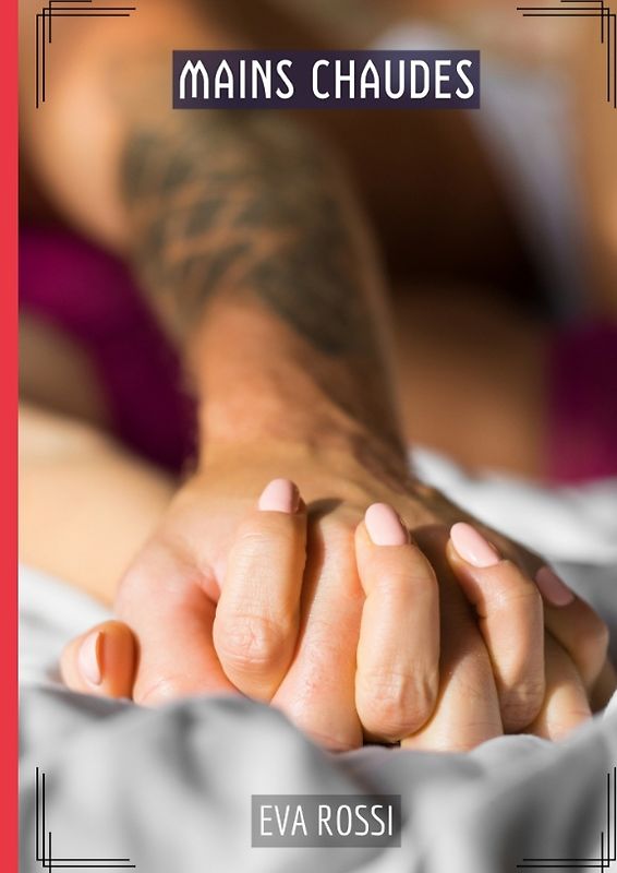 Mains Chaudes