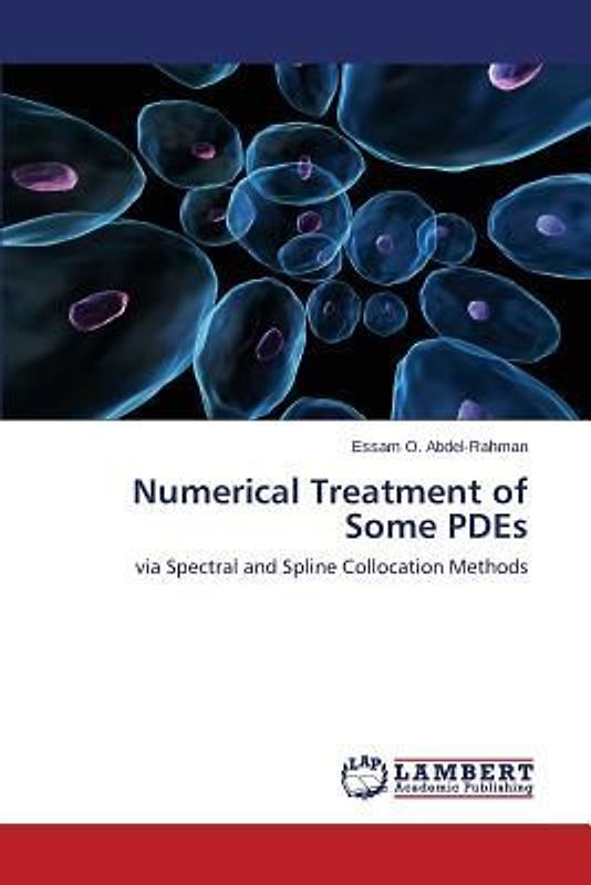 Numerical Treatment of Some PDEs