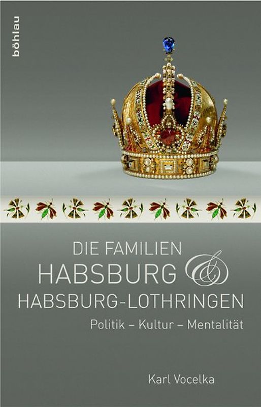 Die Familien Habsburg und Habsburg-Lothringen