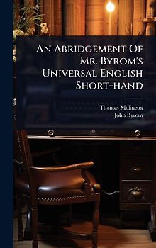 An Abridgement Of Mr. Byrom's Universal English Short-hand