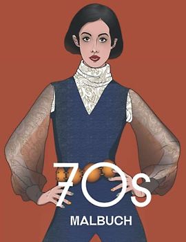 70s MALBUCH: Ein Mode-Malbuch für Erwachsene und Jugendliche