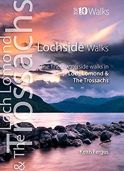 Loch Lomond & The Trossachs - Top 10 Walks Series
