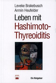 Leben mit Hashimoto-Thyreoiditis. Ein Ratgeber