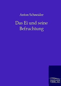 Das Ei und seine Befruchtung