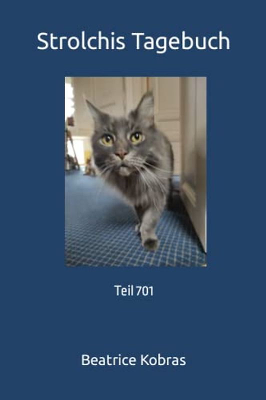 Strolchis Tagebuch: Teil 701