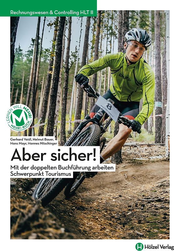 Rechnungswesen Tourismus und Freizeit / Rechnungswesen & Controlling HLT II I Aber sicher!