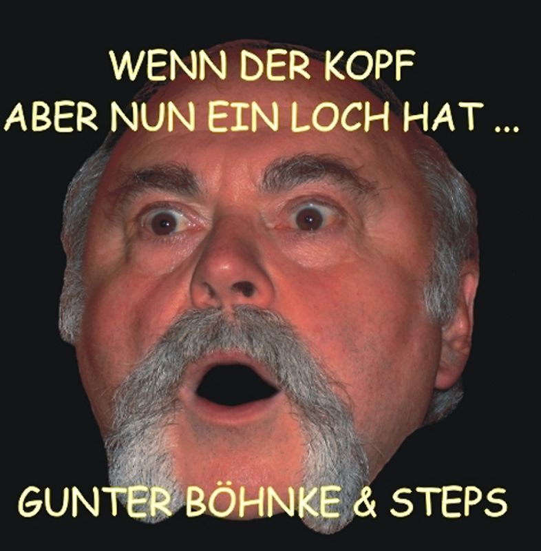 Wenn der Kopf aber nun ein Loch hat