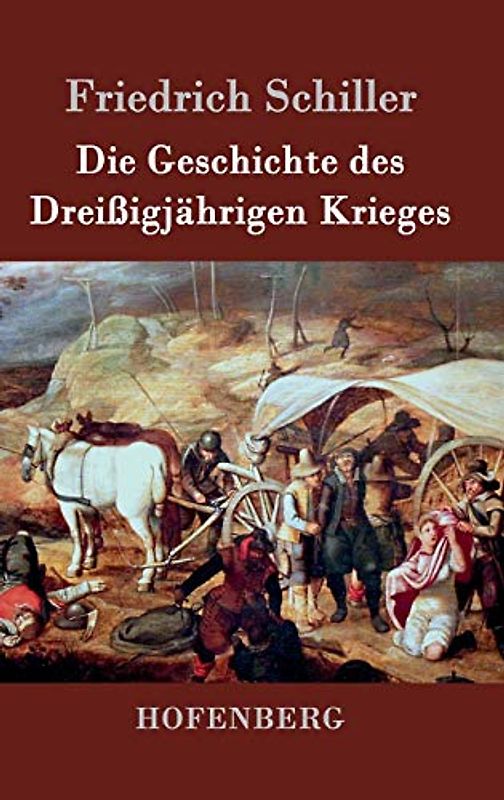 Die Geschichte des Dreißigjährigen Krieges