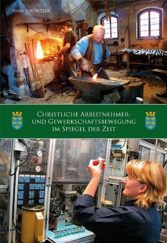 Christliche Arbeitnehmer- und Gewerkschaftsbewegung im Spiegel der Zeit