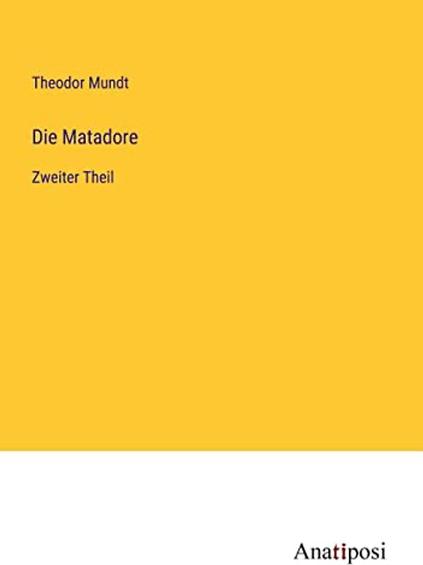 Die Matadore: Zweiter Theil