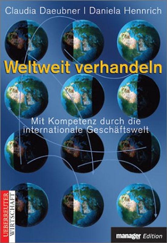 Weltweit verhandeln. Mit Kompetenz durch die internationale Geschäftswelt