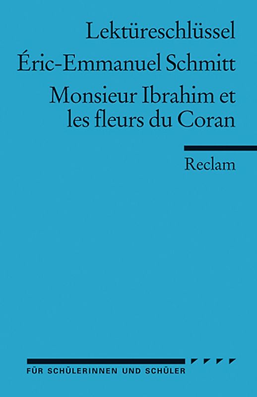 Éric-Emmanuel Schmitt: Monsieur Ibrahim et les fleurs du Coran