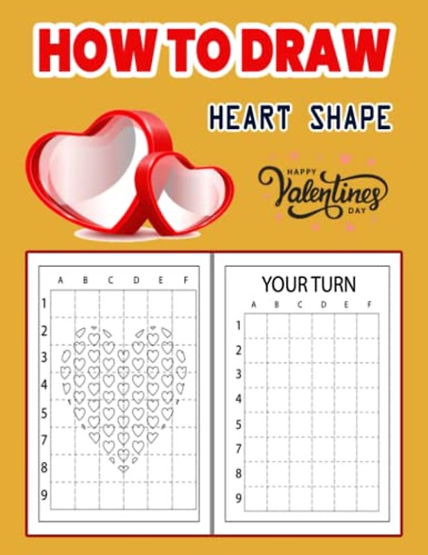 How to Draw 3D Heart Shapes: Spread Love & Heart Signs to Everyone, Valentine's Day How to Draw Heart Shapes, Drawing and Activity Book to Learn to ... Ideas to kids and adults 110 Pages (8.5"x11")