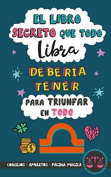El libro secreto que todo Libra debería tener para triunfar en todo