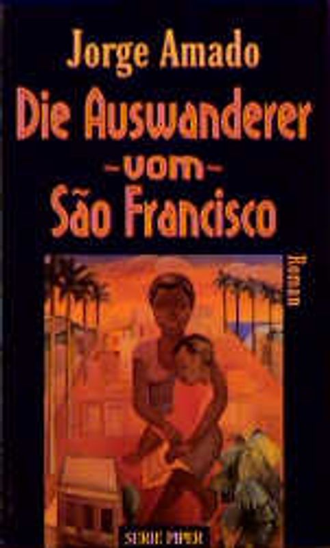 Die Auswanderer vom Sao Francisco. Roman