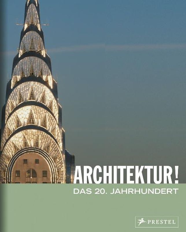 Architektur!. Das 20. Jahrhundert
