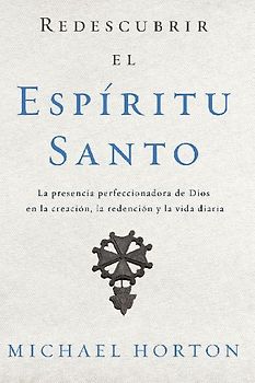 El Redescubrir el Esp¿¿ritu Santo