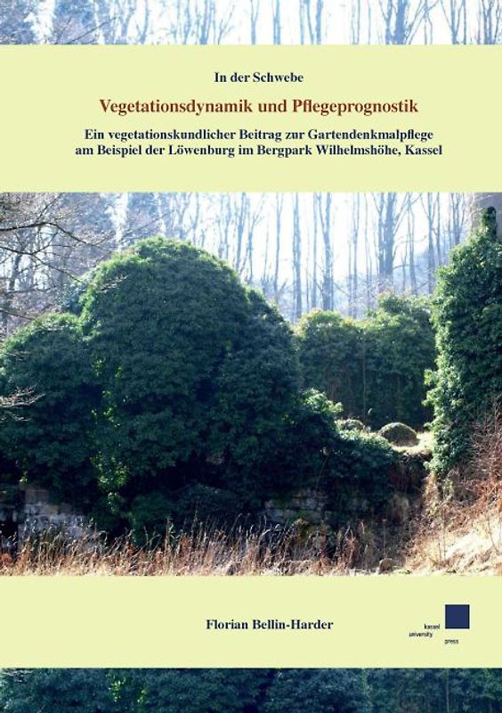 In der Schwebe. Vegetationsdynamik und Pflegeprognostik.