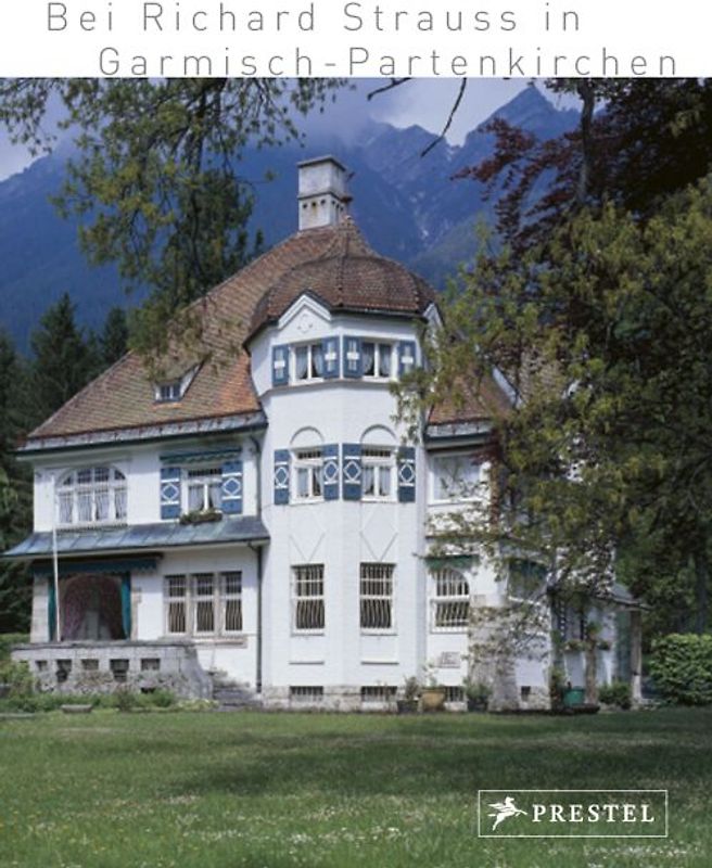 Richard Strauss in Garmisch-Partenkirchen