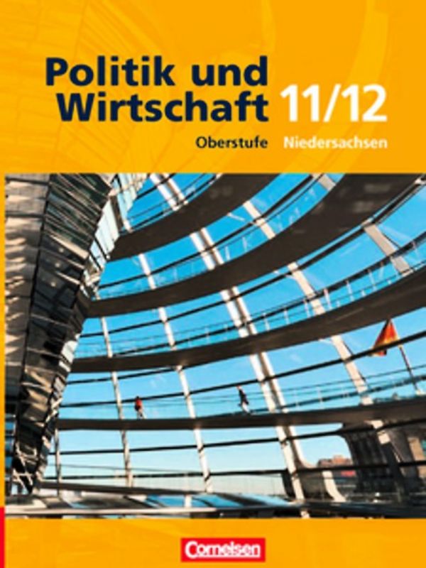 Politik und Wirtschaft - Gymnasium Niedersachsen / 11./12. Schuljahr - Schülerbuch