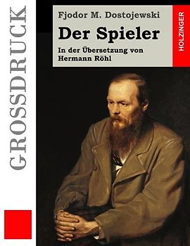 Der Spieler (Großdruck): In der Übersetzung von Hermann Röhl