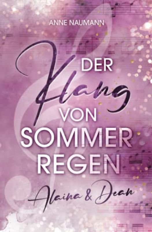 Der Klang von Sommerregen: Alaina & Dean (Klang-Reihe, Band 2)