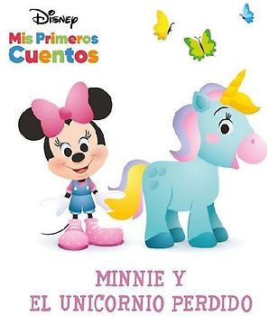Disney MIS Primeros Cuentos Minnie Y El Unicornio Perdido (Disney My First Stories Minnie and the Lost Unicorn)